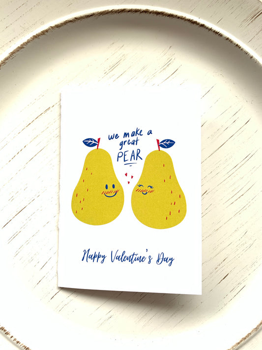 We Make a Great Pear - Valentine's Day